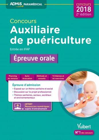 Couverture du livre « Concours auxiliaire de puériculture ; entrée en IFAP ; épreuve orale (concours 2018) » de Stephane Raimbault aux éditions Vuibert