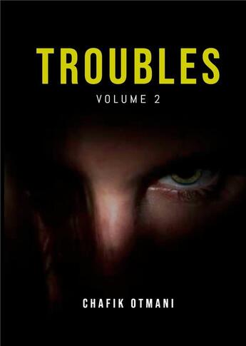 Couverture du livre « Troubles vol. 2 - reve en peinture - dernier round - la nuit du cavalier - rendez-vous avec la mort » de Otmani Chafik aux éditions Books On Demand