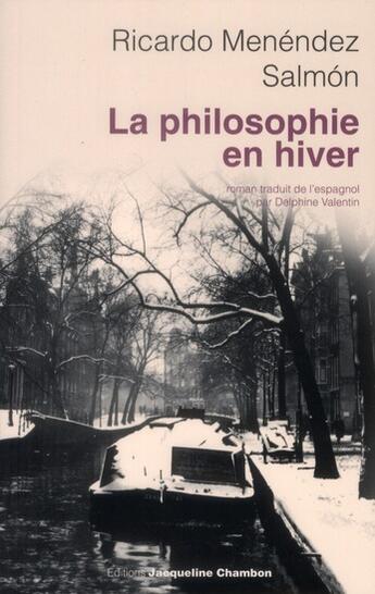 Couverture du livre « La philosophie en hiver » de Ricardo Menendez Salmon aux éditions Jacqueline Chambon