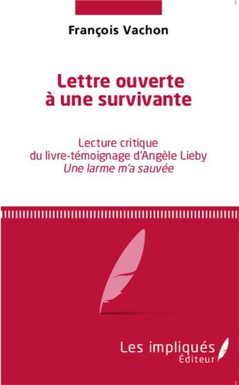 Couverture du livre « Lettre ouverte à une survivante ; lecture critique du livre-temoignage d'Angèle Lieby 