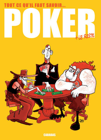 Couverture du livre « Tout ce qu'il faut savoir sur le poker et le reste » de Nicolas Digard et Jean-Paul Krassinsky et Benjamin Richard aux éditions Carabas