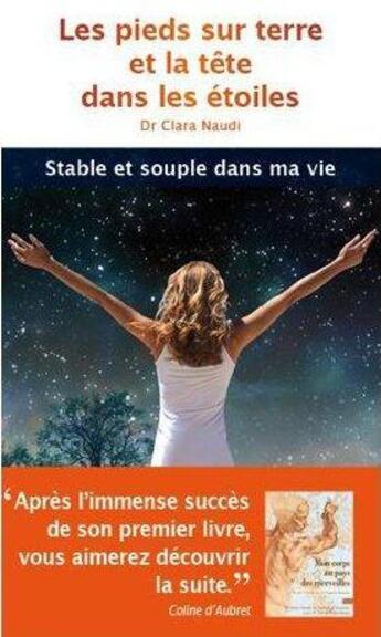 Couverture du livre « Les pieds sur terre et la tête dans les étoiles ; stable et souple dans ma vie » de Clara Naudi aux éditions Sem Editions