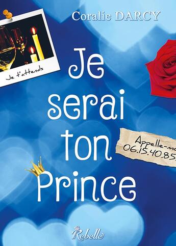 Couverture du livre « Je serai ton prince » de Darcy Coralie aux éditions Rebelle