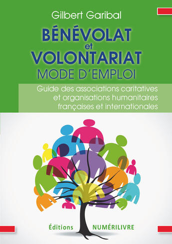 Couverture du livre « Bénévolat mode d'emploi » de Gilbert Garibal aux éditions Numerilivre