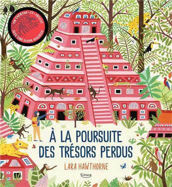 Couverture du livre « A la poursuite des tresors perdus - un cherche-et-trouve avec une loupe magique » de Collectif/Lara Hawth aux éditions Kimane