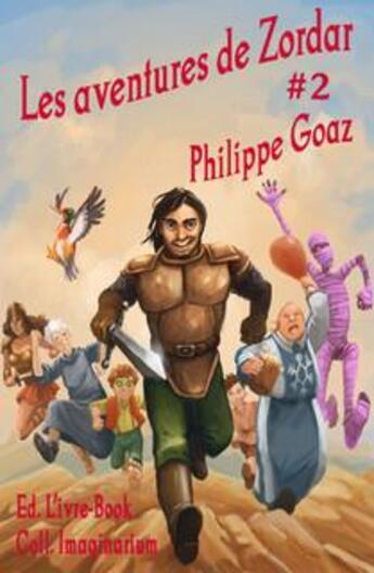 Couverture du livre « Les aventures de Zordar t.2 » de Philippe Goaz aux éditions L'ivre Book