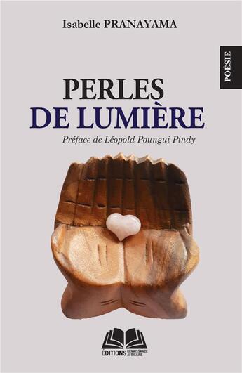 Couverture du livre « Perles de lumière » de Isabelle Pranayama aux éditions Renaissance Africaine