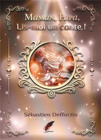 Couverture du livre « Maman, papa, lis-moi un conte » de Sebastien Deffontis aux éditions Rouge Noir