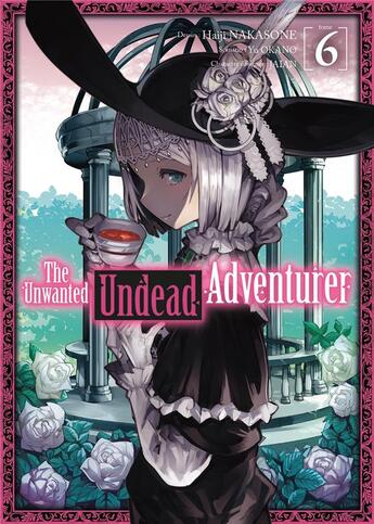 Couverture du livre « The unwanted undead adventurer Tome 6 » de Yu Okano et Haiji Nakasone aux éditions Meian