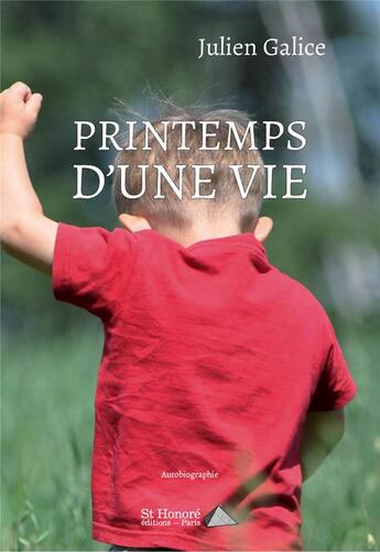 Couverture du livre « Printemps d'une vie » de Julien Galice aux éditions Saint Honore Editions