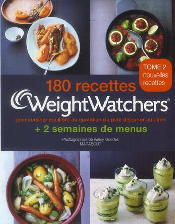 Couverture du livre « 180 recettes Weight Watchers t.2 ; pour cuisiner équilibré au quotidien du petit-déjeuner au dîner » de  aux éditions Marabout