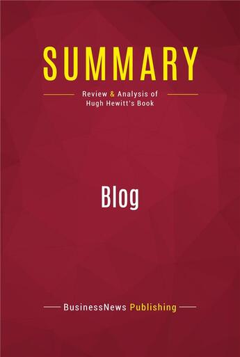 Couverture du livre « Summary: Blog : Review and Analysis of Hugh Hewitt's Book » de Businessnews Publish aux éditions Political Book Summaries