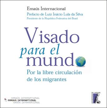 Couverture du livre « Visado para el mundo ; por la libre circulacion de los migrantes » de Emmaus aux éditions Editions De L'atelier