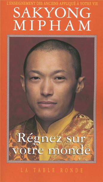 Couverture du livre « Régnez sur votre monde » de Sakyong Mipham aux éditions Table Ronde