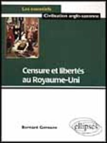 Couverture du livre « Censure et libertes au royaume-uni » de Gensane Bernard aux éditions Ellipses