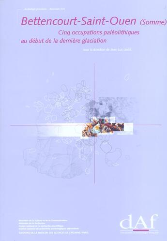 Couverture du livre « Bettencourt-Saint-Ouen (Somme), cinq occupations paléolithiques au début de la dernière glaciation » de Jean-Luc Locht aux éditions Maison Des Sciences De L'homme