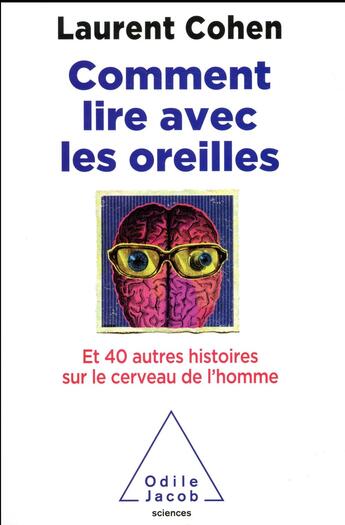 Couverture du livre « Comment lire avec les oreilles ? » de Laurent Cohen aux éditions Odile Jacob