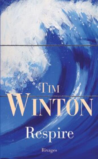 Couverture du livre « Respire » de Tim Winton aux éditions Rivages