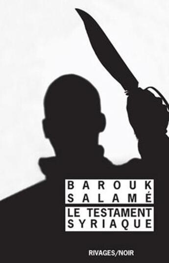 Couverture du livre « Le testament syriaque » de Barouk Salame aux éditions Rivages