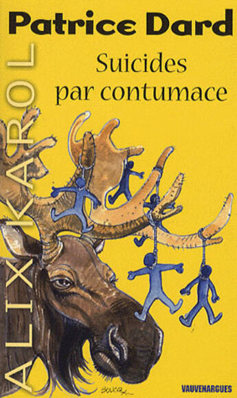 Couverture du livre « Alix Karol t.6 ; suicides par contumace » de Dard-P aux éditions Vauvenargues