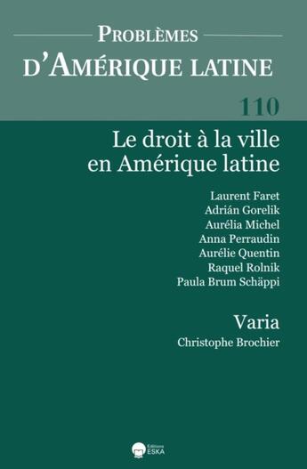 Couverture du livre « LE DROIT A LA VILLE EN AMERIQUE LATINE - PAL 110 : PROBLEMES D'AMERIQUE LATINE 110 (3-2018) » de G.Bataillon-S.Soucha aux éditions Eska