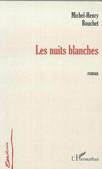 Couverture du livre « LES NUITS BLANCHES » de Michel-Henri Bouchet aux éditions L'harmattan