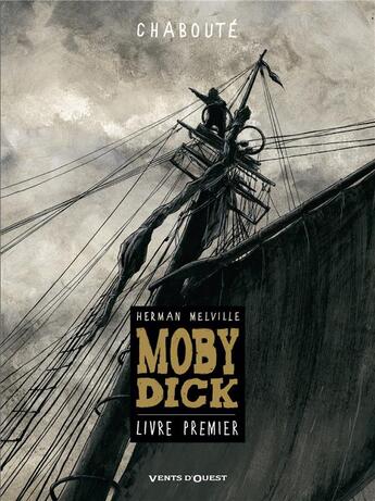 Couverture du livre « Moby Dick Tome 1 » de Christophe Chaboute aux éditions Vents D'ouest