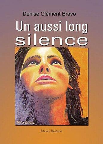 Couverture du livre « Un Aussi Long Silence » de Clement Bravo aux éditions Benevent