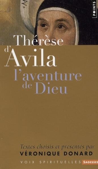 Couverture du livre « Thérèse d'Avila ; l'aventure de Dieu » de Donard aux éditions Points