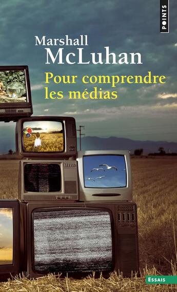 Couverture du livre « Pour comprendre les médias » de Marshall Mcluhan aux éditions Points