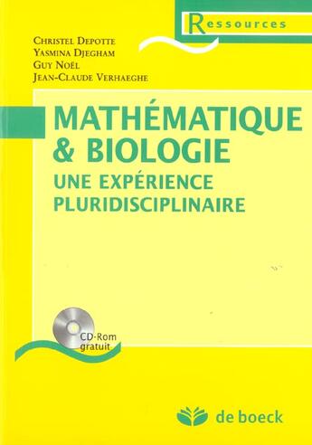 Couverture du livre « Mathematique Biologie + Cd-Rom Une Experience Pluridisciplinaire » de Noel aux éditions De Boeck