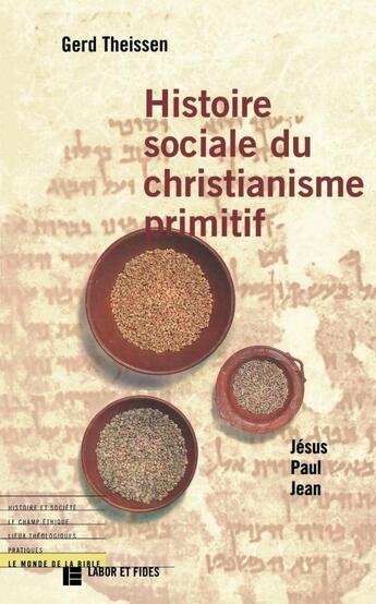 Couverture du livre « Histoire sociale du christianisme primitif » de Gerd Theissen aux éditions Labor Et Fides
