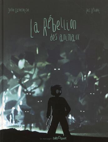 Couverture du livre « La rébellion des animaux » de Solene Gaynecoetche et Eric Desiront aux éditions Bilboquet