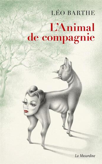 Couverture du livre « L'animal de compagnie » de Jacques Abeille et Leo Barthe aux éditions La Musardine