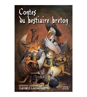 Couverture du livre « Contes du bestiaire breton » de Gerard Lomenec'H aux éditions Coop Breizh