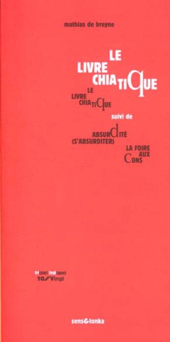 Couverture du livre « Le livre chiatique ; absurdité (s'absurdité), la foire aux cons » de Mathias De Breyne aux éditions Sens Et Tonka