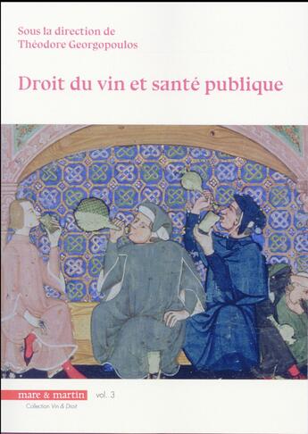 Couverture du livre « Droit du vin et santé publique ; vin et droit Tome 3 » de Théodore Georgopoulos aux éditions Mare & Martin