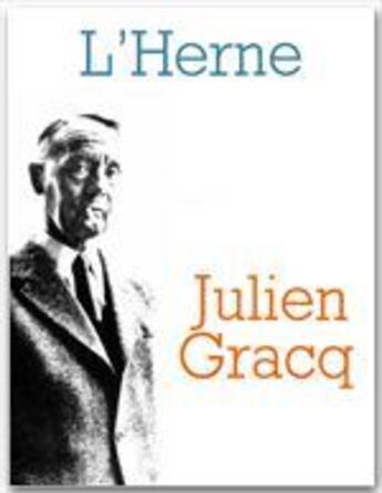 Couverture du livre « Les cahiers de l'Herne Tome 20 : Julien Gracq » de Jean-Louis Leutrat aux éditions L'herne