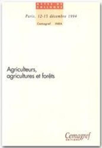 Couverture du livre « Agriculteurs, agricultures et forêts » de  aux éditions Cemagref