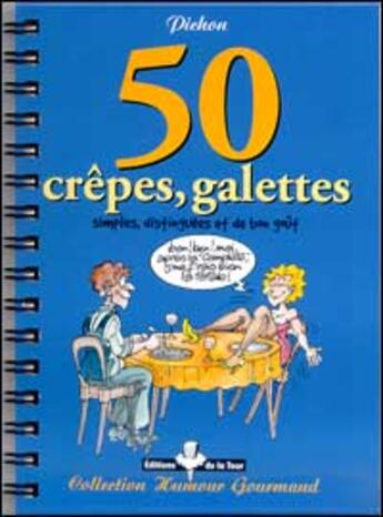 Couverture du livre « Cinquante crepes, galettes » de Pichon aux éditions Fluide Glacial