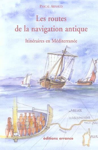 Couverture du livre « Les routes de la navigation antique » de Pascal Arnaud aux éditions Errance