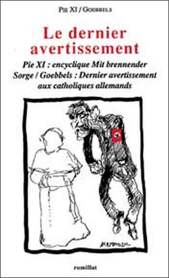 Couverture du livre « Dernier avertissement » de Goebbels/Pie Xi aux éditions Romillat