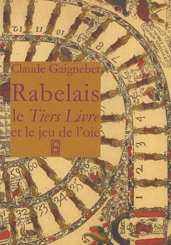 Couverture du livre « Le tiers livre et le jeu de l 'oie » de Rabelais aux éditions Lume