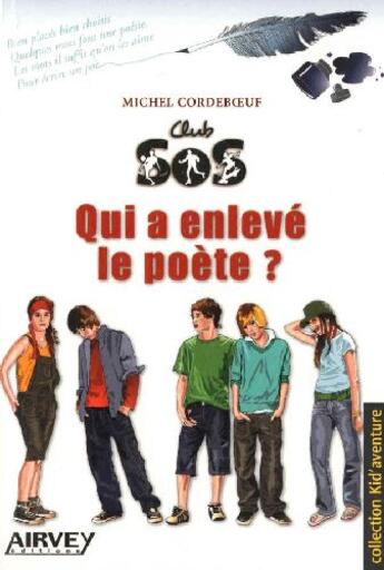 Couverture du livre « Club SOS, qui a enlevé le poète ? » de Michel Cordeboeuf aux éditions Airvey