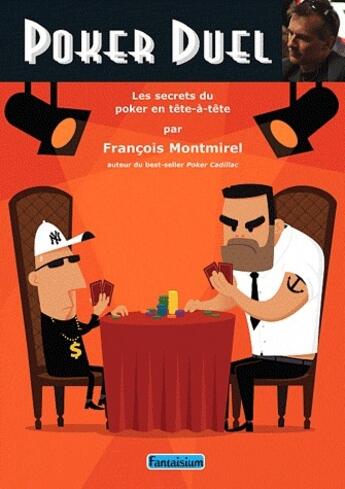 Couverture du livre « Poker duel ; les secrets du poker en tête-à-tête » de Francois Montmirel aux éditions Fantaisium