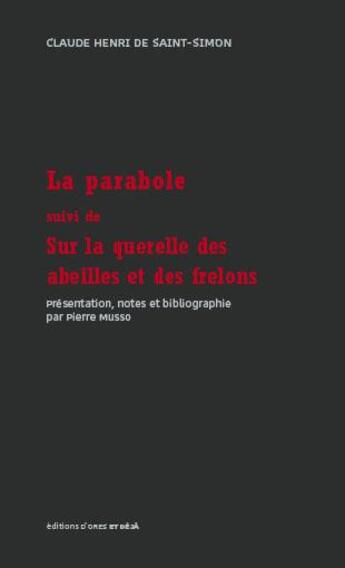 Couverture du livre « La parabole ; sur la querelle des abeilles et des frelons » de Claude-Henri De Saint-Simon aux éditions D'ores Et Deja