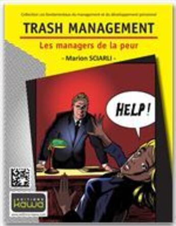 Couverture du livre « Trash management ; les managers de la peur » de Marion Sciarli aux éditions Kawa