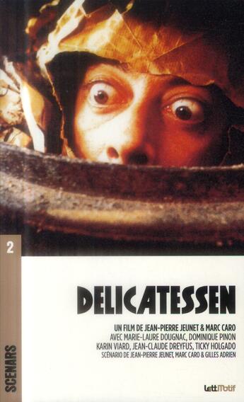 Couverture du livre « Delicatessen ; scénario du film » de Jean-Pierre Jeunet et Adrien Gilles et Marc Caro aux éditions Lettmotif