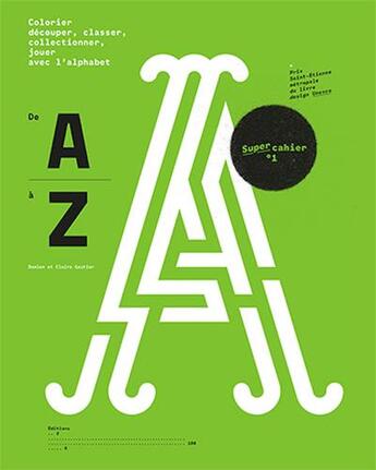 Couverture du livre « De a a z. jouer avec l alphabet. super-cahier n 1 /francais » de Gautier D/Gautier C aux éditions Deux-cent-cinq