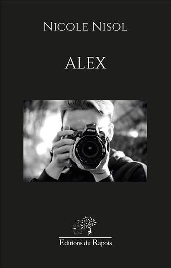 Couverture du livre « Alex - nouvelle » de Nisol Nicole aux éditions Editions Du Rapois